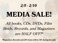 Media sale! All books, CDs, DVDs, Film reels, records, magazines are half off! 