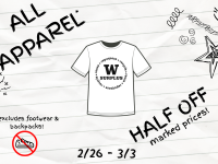 All apparel half off marked prices. This promotion excludes footwear and backpacks. This sale lasts from 2/26 - 3/3.